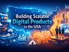 Building Scalable Digital Products USA